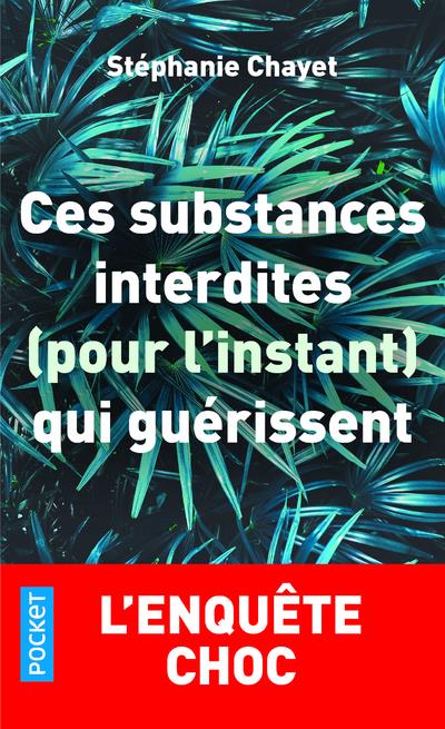 CES SUBSTANCES INTERDITES (POUR L'INSTANT) QUI GUERISSENT