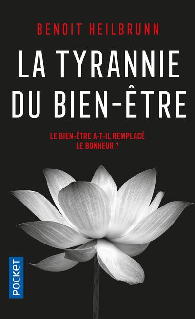 LA TYRANNIE DU BIEN-ETRE