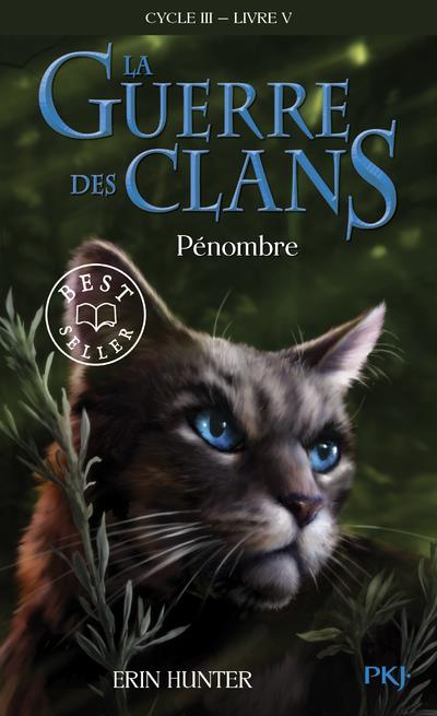 LA GUERRE DES CLANS - CYCLE III LE POUVOIR DES ETOILES - TOME 5 PENOMBRE - VOL05