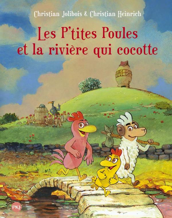 LES P'TITES POULES - TOME 18 LES P'TITES POULES ET LA RIVIERE QUI COCOTTE - VOL18