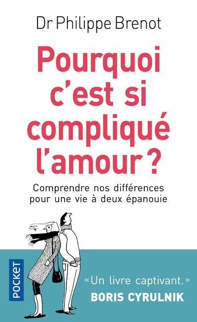 POURQUOI C'EST SI COMPLIQUE L'AMOUR ?