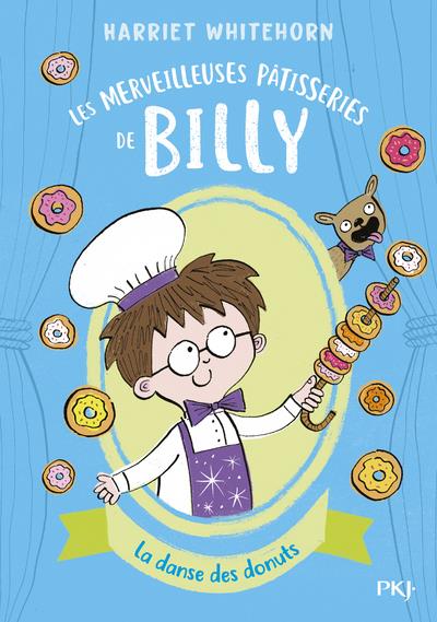 LES MERVEILLEUSES PATISSERIES DE BILLY - TOME 03 LA DANSE DES DONUTS - VOL03