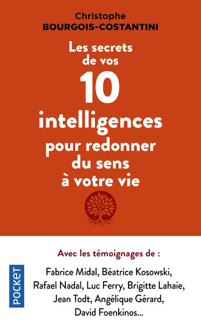 LES SECRETS DE VOS 10 INTELLIGENCES POUR REDONNER DU SENS A VOTRE VIE