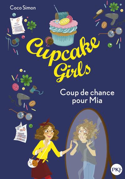 CUPCAKE GIRLS - TOME 26 COUP DE CHANCE POUR MIA - VOL26