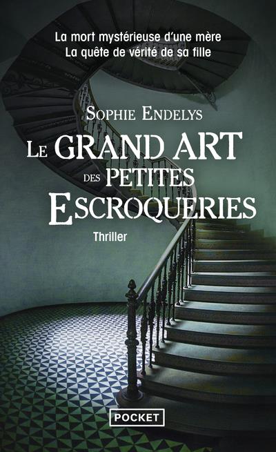 LE GRAND ART DES PETITES ESCROQUERIES