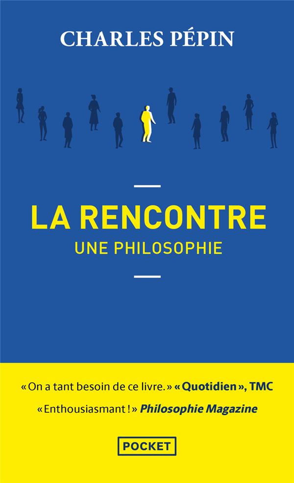 LA RENCONTRE, UNE PHILOSOPHIE