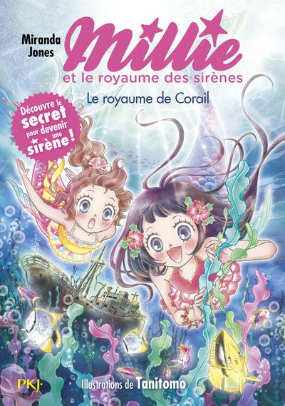 MILLIE ET LE ROYAUME DES SIRENES - TOME 3 CHEZ LE ROI CORAIL - VOL03