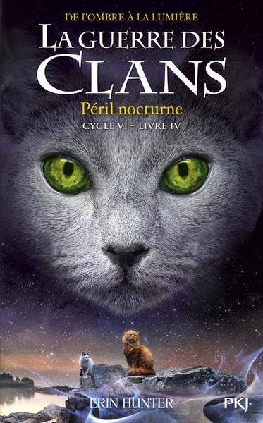 LA GUERRE DES CLANS - CYCLE VI - LIVRE 04 PERIL NOCTURNE