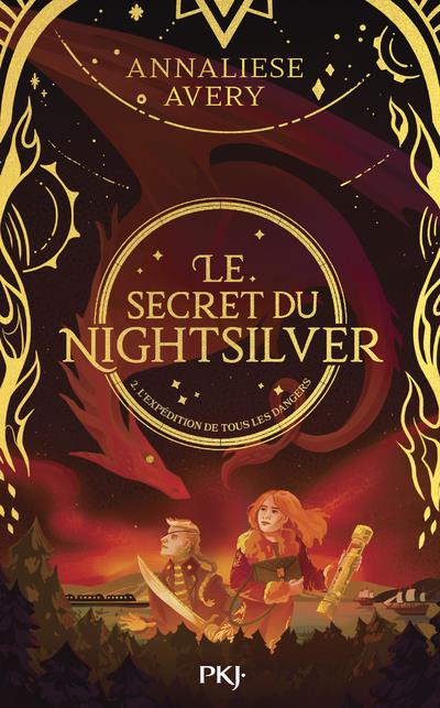 LE SECRET DU NIGHTSILVER - TOME 2 L'EXPEDITION DE TOUS LES DANGERS - VOL02