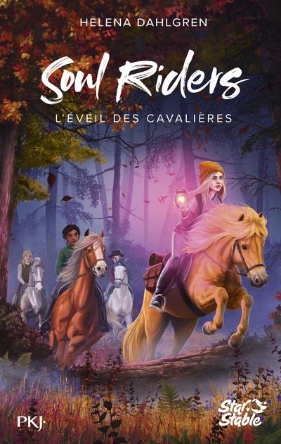 SOUL RIDERS - TOME 02 L'EVEIL DES CAVALIERES - VOL02