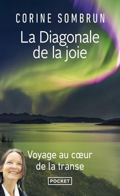 LA DIAGONALE DE LA JOIE - VOYAGE AU COEUR DE LA TRANSE