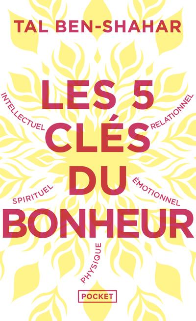 LES 5 CLES DU BONHEUR - CULTIVER LA RESILIENCE QUOI QU'IL ARRIVE