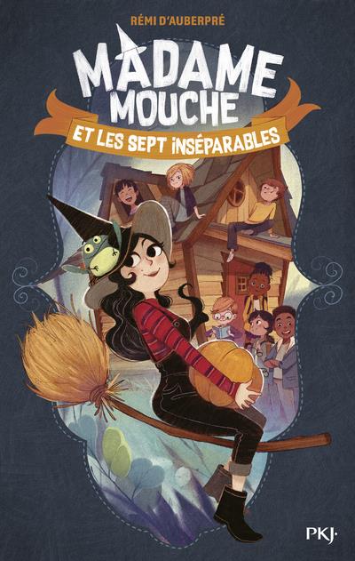 MADAME MOUCHE ET LES SEPT INSEPARABLES - VOL01