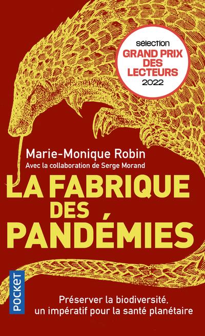 LA FABRIQUE DES PANDEMIES - PRESERVER LA BIODIVERSITE, UN IMPERATIF POUR LA SANTE PLANETAIRE