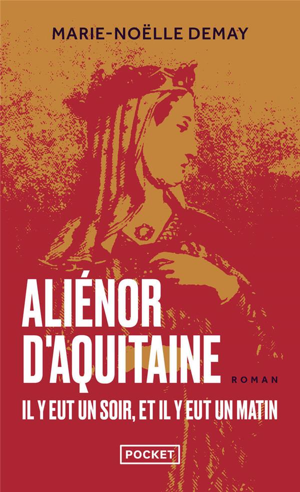 ALIENOR D'AQUITAINE - IL Y EUT UN SOIR, ET IL Y EUT UN MATIN