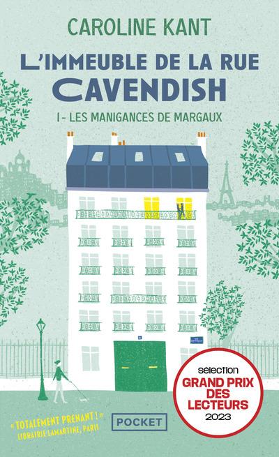 L'IMMEUBLE DE LA RUE CAVENDISH - TOME 1 LES MANIGANCES DE MARGAUX