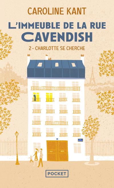 L'IMMEUBLE DE LA RUE CAVENDISH - TOME 2 CHARLOTTE SE CHERCHE