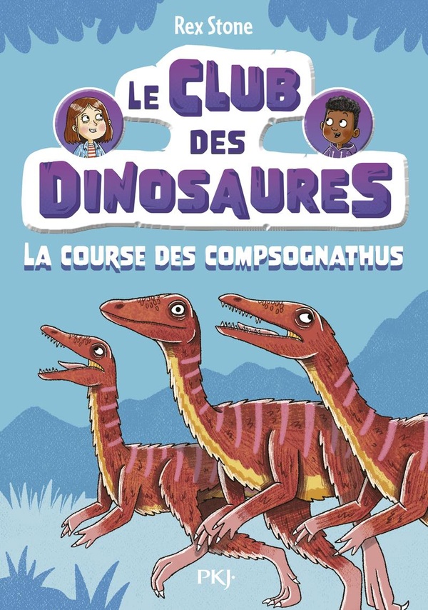 LE CLUB DES DINOSAURES - TOME 5 : LA COURSE DES COMPSOGNATHUS