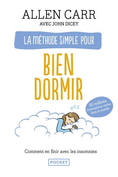 LA METHODE SIMPLE POUR BIEN DORMIR