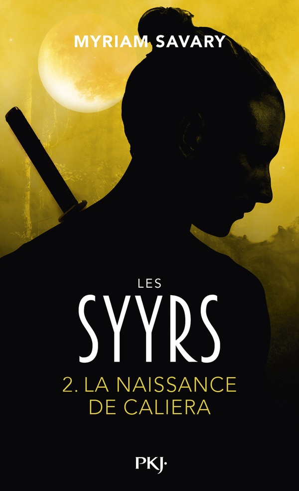 LES SYYRS - TOME 2 LA NAISSANCE DE CALIERA