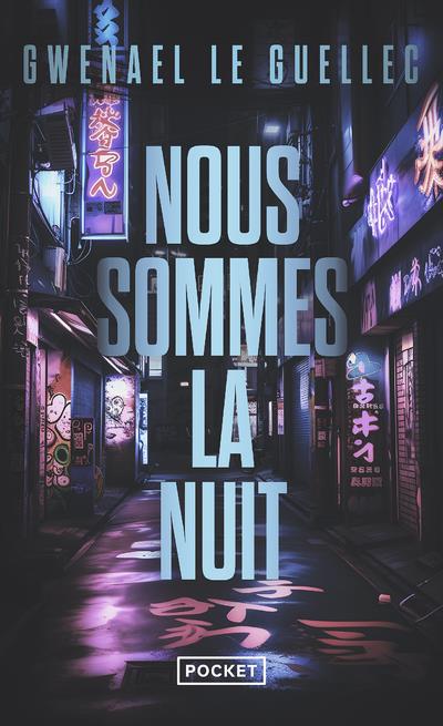 NOUS SOMMES LA NUIT