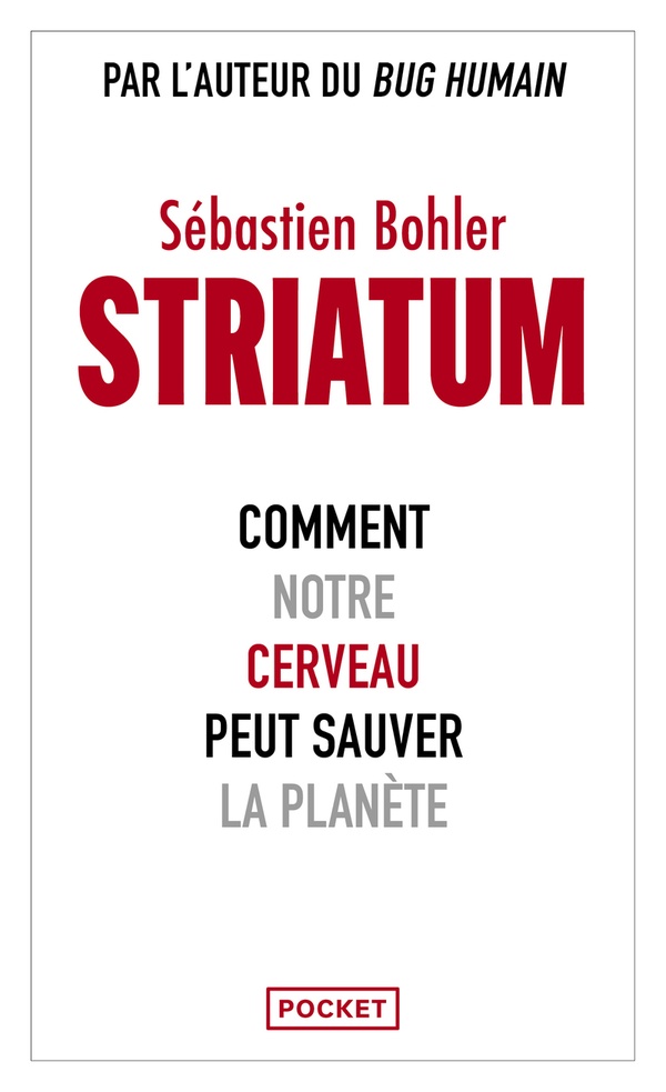 STRIATUM - COMMENT NOTRE CERVEAU PEUT SAUVER LA PLANETE