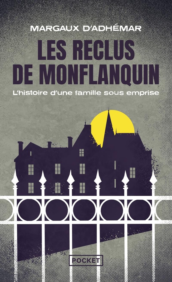 LES RECLUS DE MONFLANQUIN