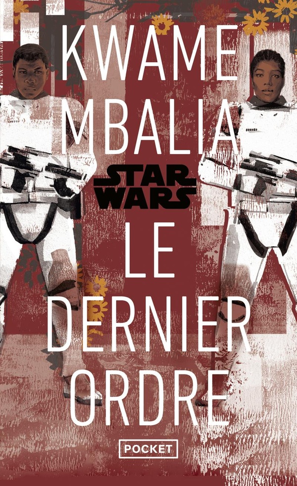 STAR WARS - THE LAST ORDER - ROMAN YA 10 ANS DE L'EPISODE VII
