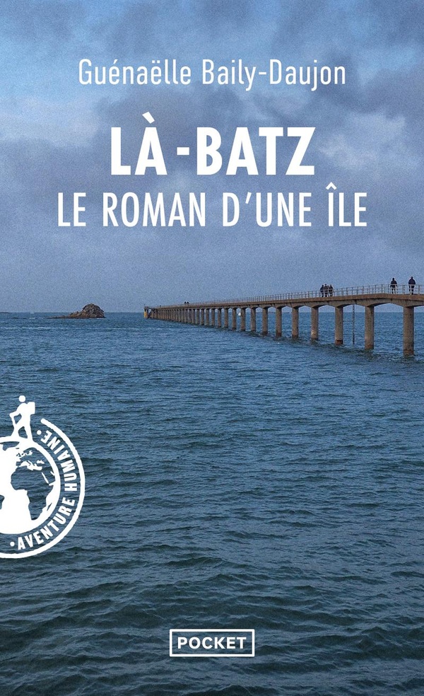 LA-BATZ - LE ROMAN D'UNE ILE