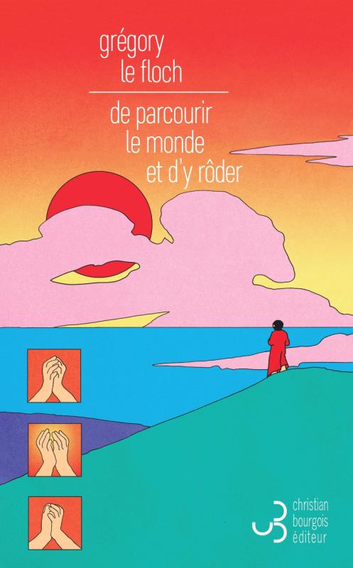 DE PARCOURIR LE MONDE ET D'Y RODER