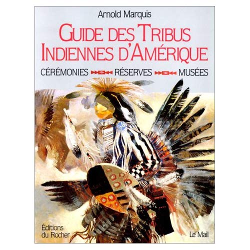 GUIDE DES TRIBUS INDIENNES D'AMERIQUE