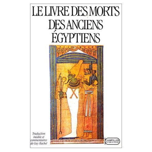 LE LIVRE DES MORTS DES ANCIENS EGYPTIENS