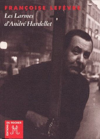 LES LARMES D'ANDRE HARDELLET