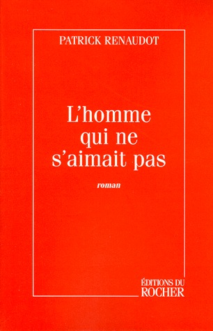 L'HOMME QUI NE S'AIMAIT PAS