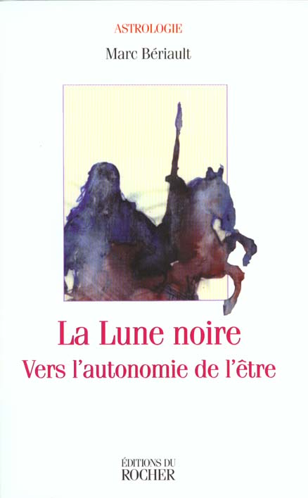 LA LUNE NOIRE - VERS L'AUTONOMIE DE L'ETRE