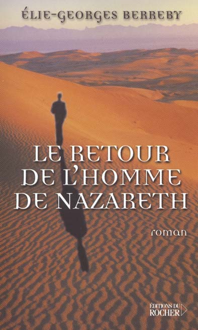 LE RETOUR DE L'HOMME DE NAZARETH