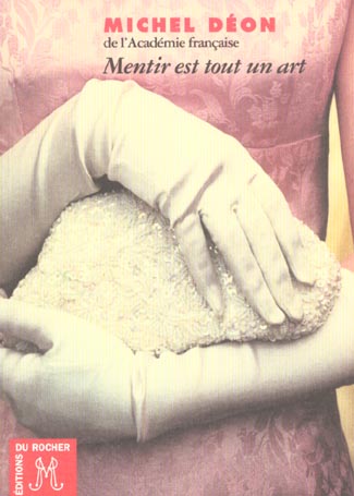 MENTIR EST TOUT UN ART