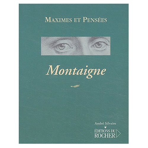 MAXIMES ET PENSEES