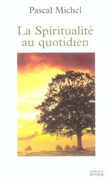 LA SPIRITUALITE AU QUOTIDIEN