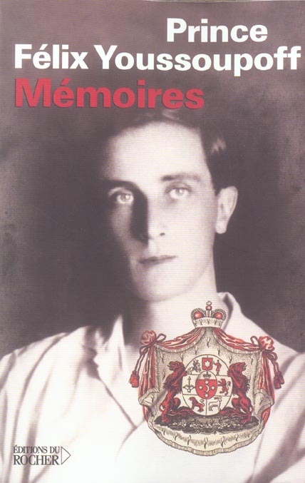 MEMOIRES - L'HOMME QUI TUA RASPOUTINE