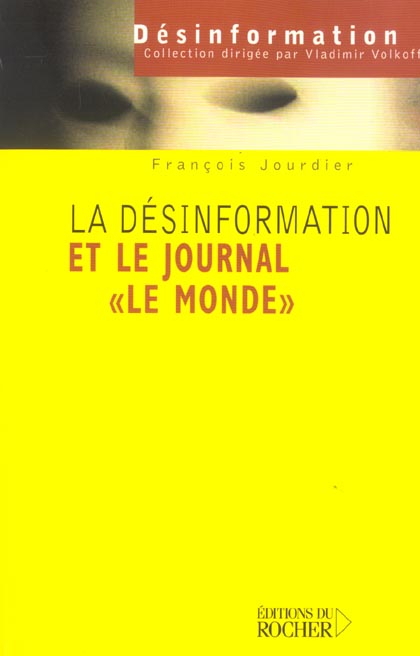 LA DESINFORMATION ET LE JOURNAL LE MONDE - DE JUDAS A TARTUFFE