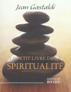 LE PETIT LIVRE DE LA SPIRITUALITE