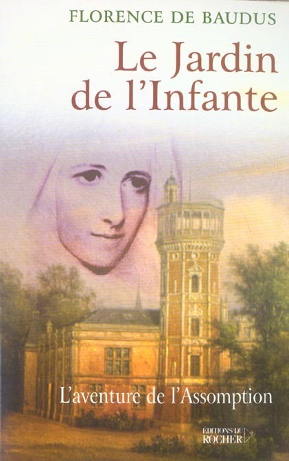 LE JARDIN DE L'INFANTE - L'AVENTURE DE L'ASSOMPTION