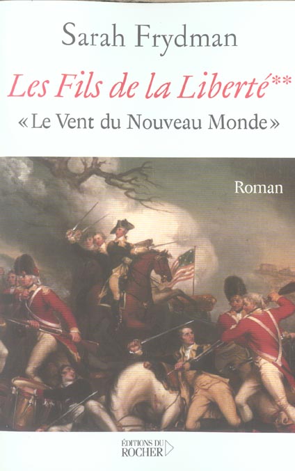 LES FILS DE LA LIBERTE, TOME 2 - LE VENT DU NOUVEAU MONDE