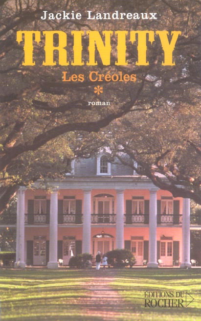 LES CREOLES, TOME 1 - TRINITY