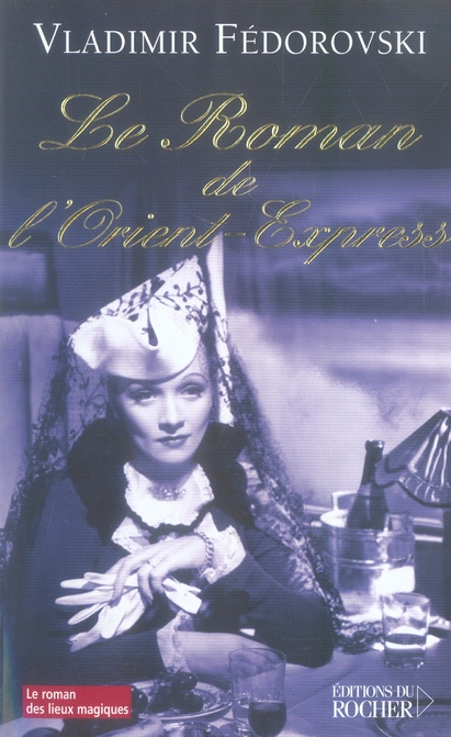 LE ROMAN DE L'ORIENT-EXPRESS