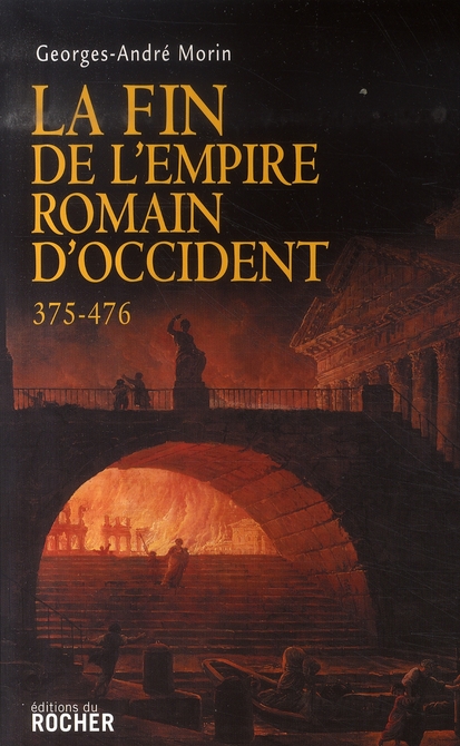 LA FIN DE L'EMPIRE ROMAIN D'OCCIDENT 375-476