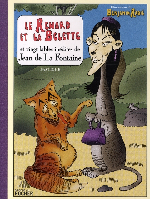 LE RENARD ET LA BELETTE ET VINGT FABLES INEDITES DE JEAN DE LA FONTAINE - PASTICHE