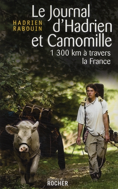 LE JOURNAL D'HADRIEN ET CAMOMILLE - 1300 KM A TRAVERS LA FRANCE
