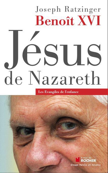 JESUS DE NAZARETH LES EVANGILES DE L ENFANCE